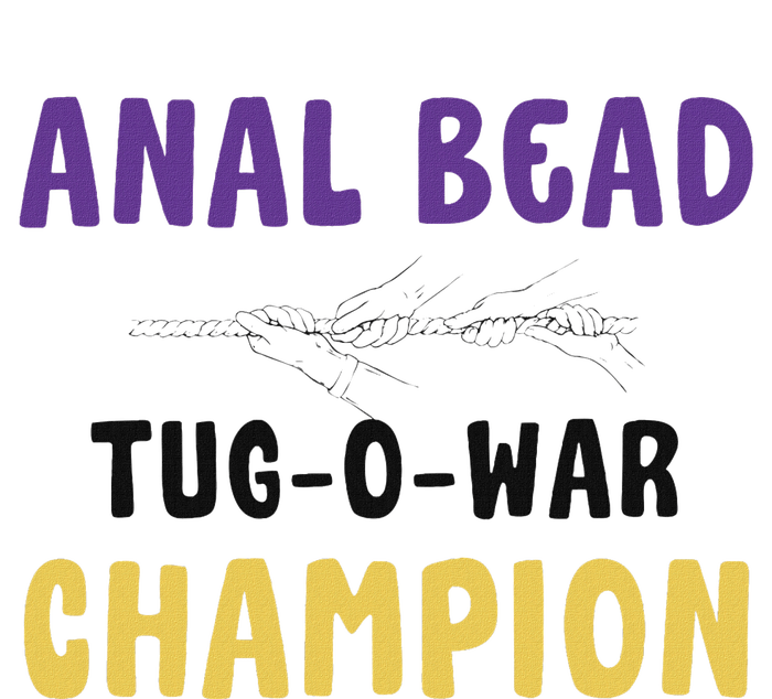 Anal Bead Tug O War Champion T-Shirt