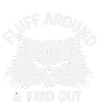 Cat Fluff Around Funny Sarcastic Quote Humor Hoodie T-Shirt