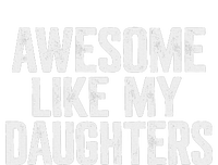 Awesome Like My Daughters Funny Fathers Day Gift Dad T-Shirt