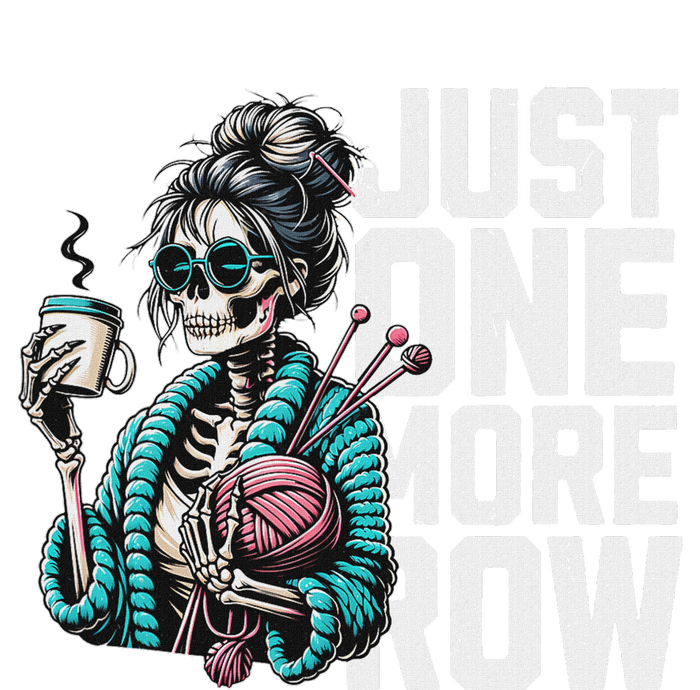 Funny Skeleton Crocheting Knitting Lover Just One More Row T-Shirt