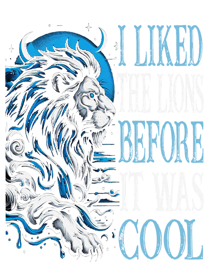 I Liked The Lions Before It Was Cool For Mom Dad T-Shirt