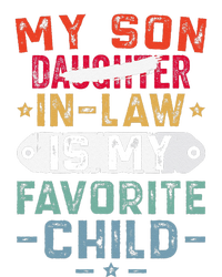 My Son In Law Is My Favorite Child Funny Replaced Daughter (29) T-Shirt