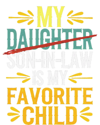 My Son In Law Is My Favorite Child Retro Replaced Daughter T-Shirt