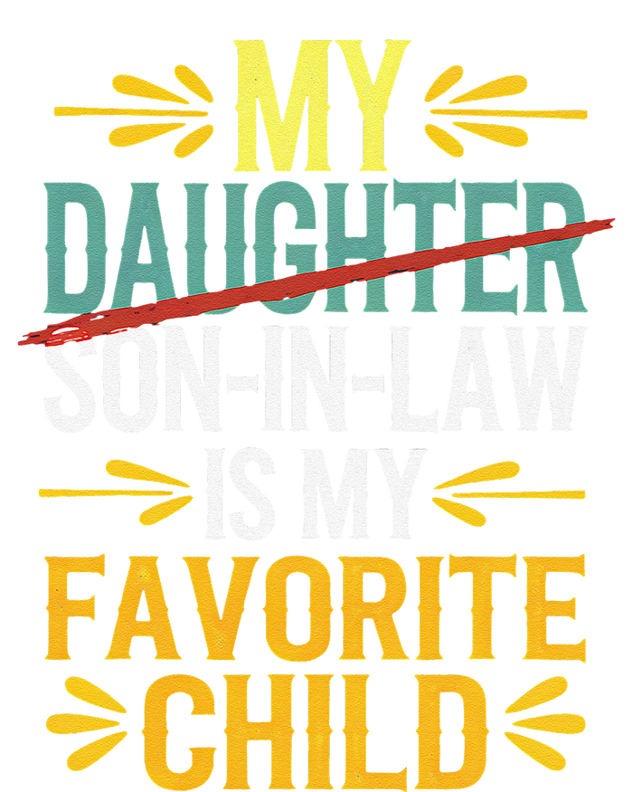 My Son In Law Is My Favorite Child Retro Replaced Daughter T-Shirt