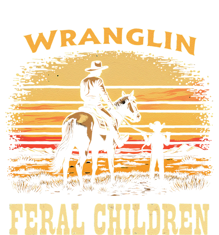 Wranglin Feral Children Cowboy Parenting Humor T-Shirt