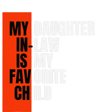 My Daughter In Law Is My Favorite Child Replaced Son Funny T-Shirt