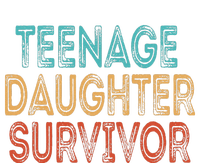 Teenage Daughter Survivor Vintage Dad Mom FatherS Day Gift T-Shirt