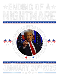 Ending Of A Nightmare January 20th 2025 Fun Trump Patriotic T-Shirt