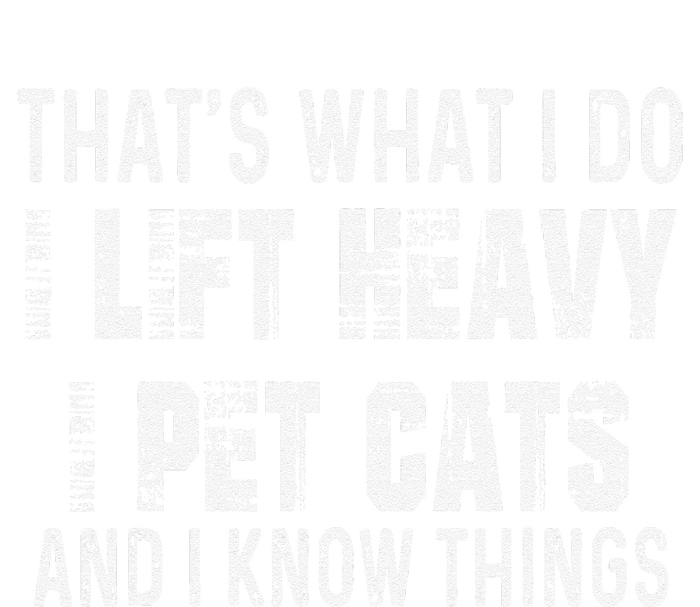 I Lift Heavy Pet Cats And Know Things Funny Gym T-Shirt