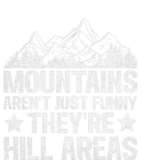 Dad Joke Word Pun Mountains ArenT Funny TheyRe Hill Areas T-Shirt