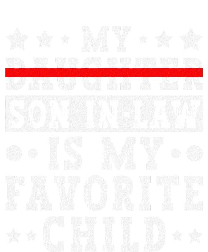 My Son In Law Is My Favorite Child Replaced Daughter Funny T-Shirt