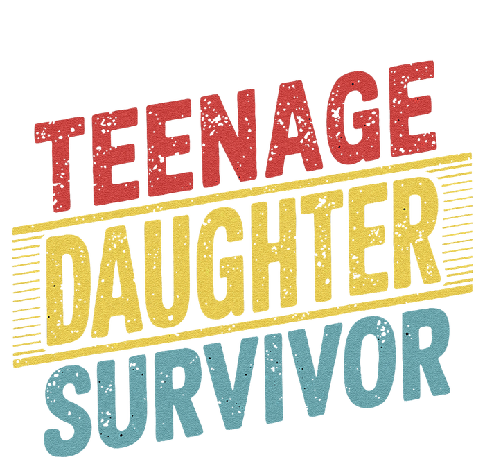 Teenage Daughter Survivor Fathers Day Dad Joke T-Shirt