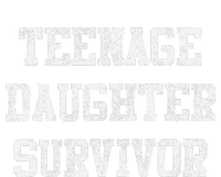 Teenage Daughter Survivor FatherS Day Dad Joke T-Shirt