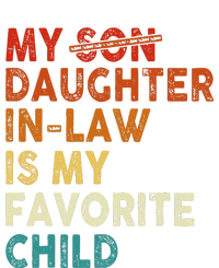 My Daughter In Law Is My Favorite Child Funny Replaced Son T-Shirt