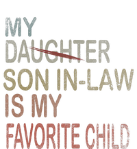 My Son In Law Is My Favorite Child Replaced Daughter Funny T-Shirt