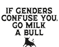 On The Back If Genders Confuse You Go Milk A Bull Meme Button