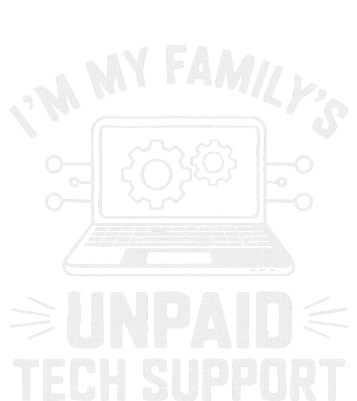 IM My FamilyS Unpaid Tech Support T-Shirt