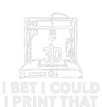 I Bet I Could Print That For 3d T-Shirt