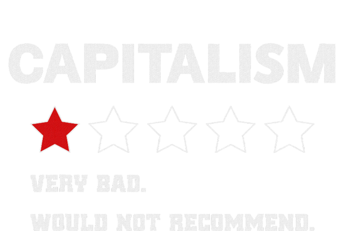 Capitalism Very Bad Would Not Recommend One Star T-Shirt