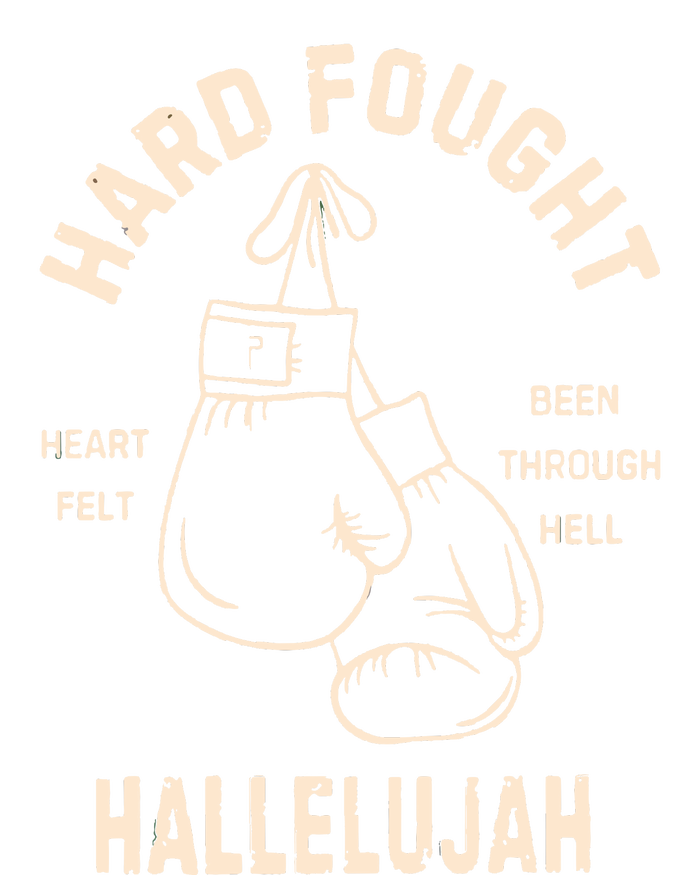 Hard Fought Hallelujah T-Shirt