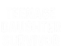 Teenage Daughter Survivor T-Shirt