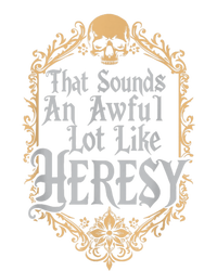 That Sounds An Awful Lot Like Heresy Toddler Fine Jersey T-Shirt