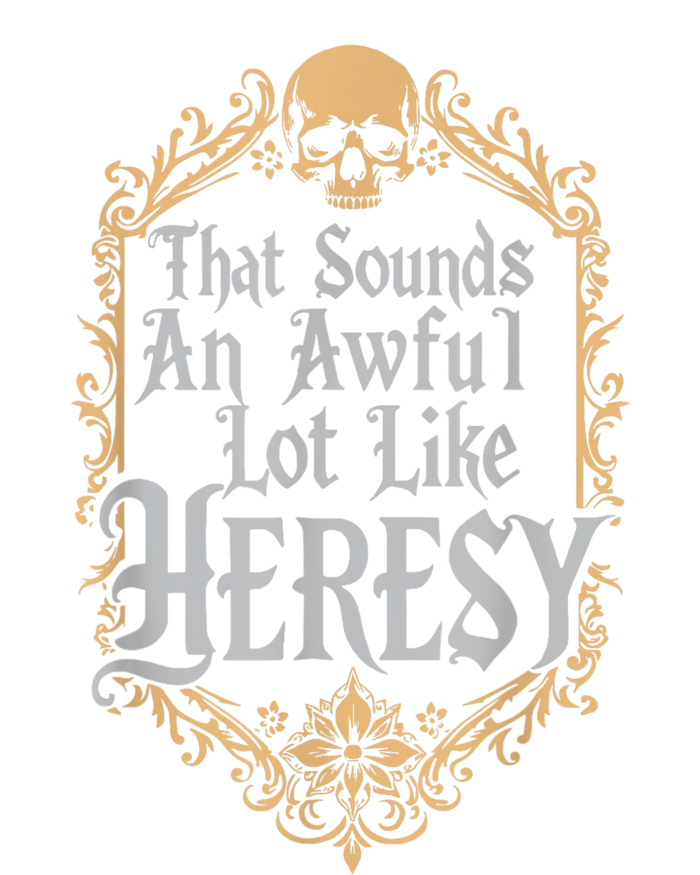 That Sounds An Awful Lot Like Heresy Toddler Fine Jersey T-Shirt