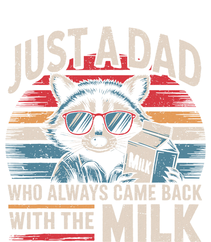 Just A Dad Who Always Came Back With The Milk Funny Dad T-Shirt