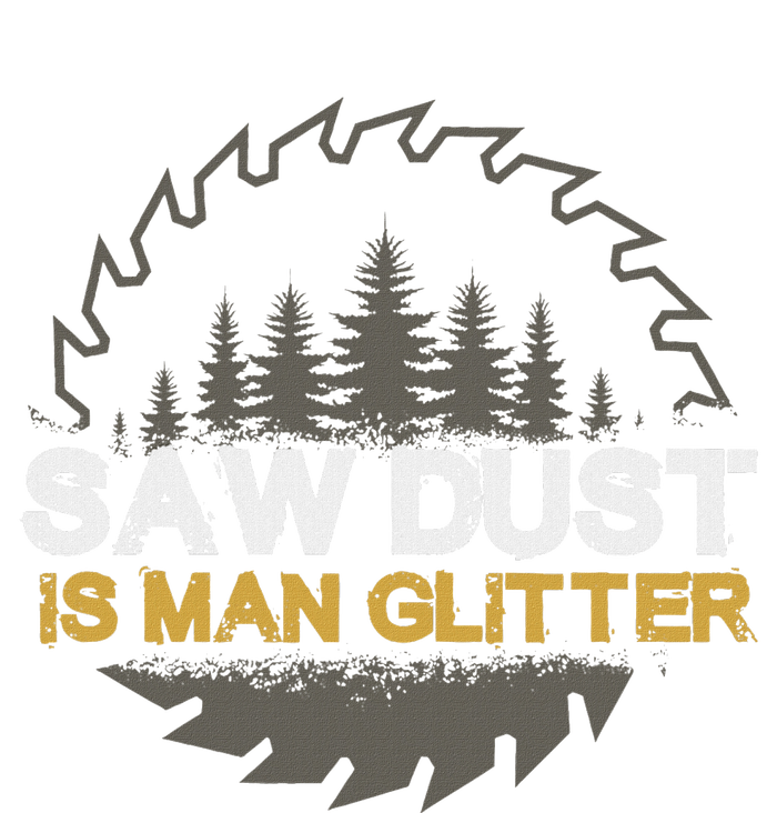 Sawdust Is Man T-Shirt