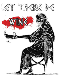 Let There Be Wine Funny Dionysus God Of Wine T-Shirt