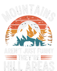 Dad Joke Hiking Mountains ArenT Funny TheyRe Hill Areas T-Shirt