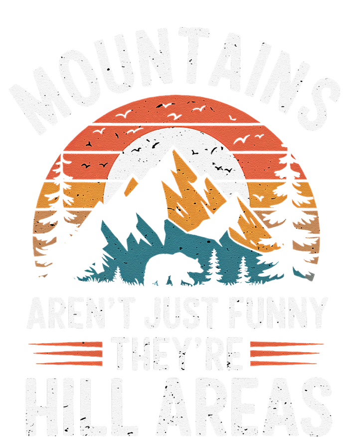 Dad Joke Hiking Mountains ArenT Funny TheyRe Hill Areas T-Shirt