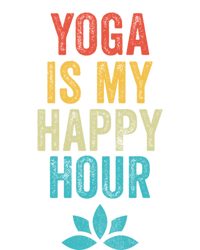 Yoga Is My Happy Hour Meme Vintage Funny Yoga Saying Gift T-Shirt