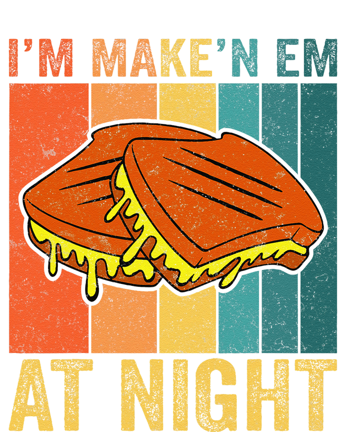 Im Making Em At Night Meme Grilled Cheese Sandwich Fast Food T-Shirt