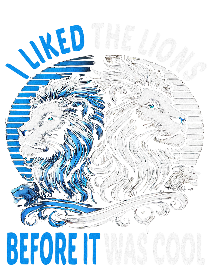 I Liked The Lions Before It Was Cool For Mom Dad T-Shirt