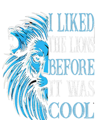 I Liked The Lions Before It Was Cool For Mom Dad T-Shirt