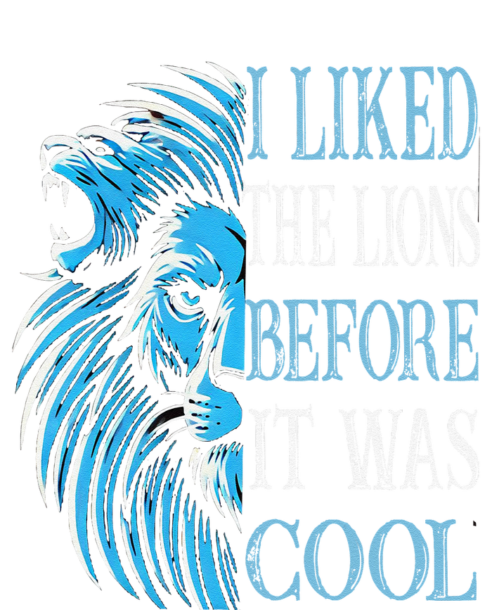 I Liked The Lions Before It Was Cool For Mom Dad T-Shirt