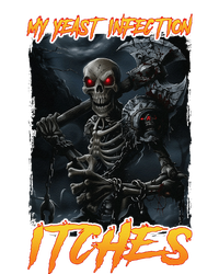 My Yeast Infection Itches T-Shirt