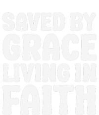 Saved By Grace Living In Faith Inspirational Biblical T-Shirt