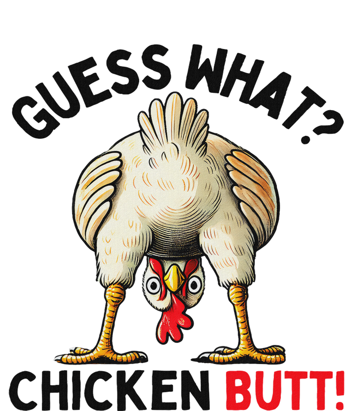 Guess What Chicken Butt Funny Chicken Gifts Chicken Stuff T-Shirt