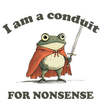 I Am A Conduit For Nonsense Funny Frog T-Shirt