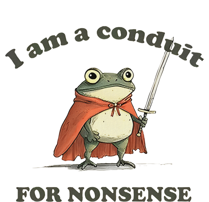 I Am A Conduit For Nonsense Funny Frog T-Shirt