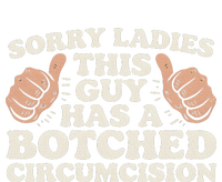 Meme Sorry Ladies This Guy Has A Botched Circumcision T-Shirt