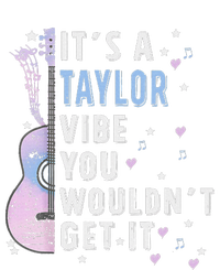 ItS A Taylor Vibe You WouldnT Get It Sweatshirt