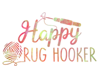 Happy Rug Hooker Cute Rug Hooking Gift T-Shirt