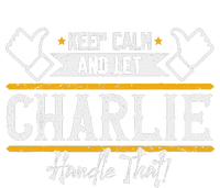 Charlie Keep Calm And Let Charlie Handle That Women's T-Shirt