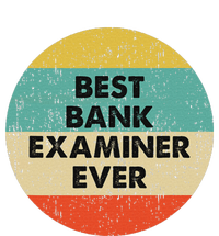 Bank Examiner Best Bank Examiner Ever T-Shirt