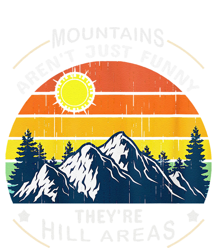 Mountains ArenT Funny Hill Areas Dad Joke T-Shirt