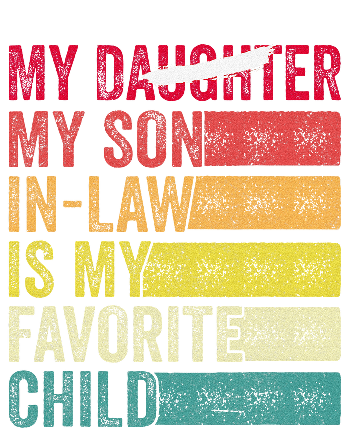 My Son In Law Is My Favorite Child Funny Replaced Daughter (39) Long Sleeve Shirt