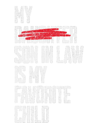 My Son In Law Is My Favorite Child Funny Replaced Daughter Long Sleeve Shirt